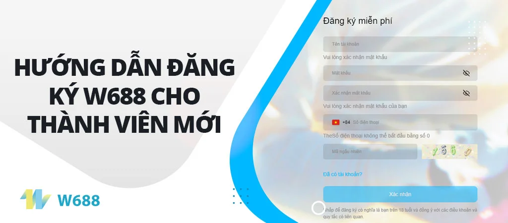 Hướng dẫn đăng ký W688 cho thành viên mới