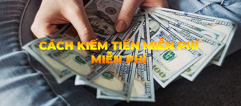 Những cách kiếm tiền cược miễn phí nhà mà bạn nên biết