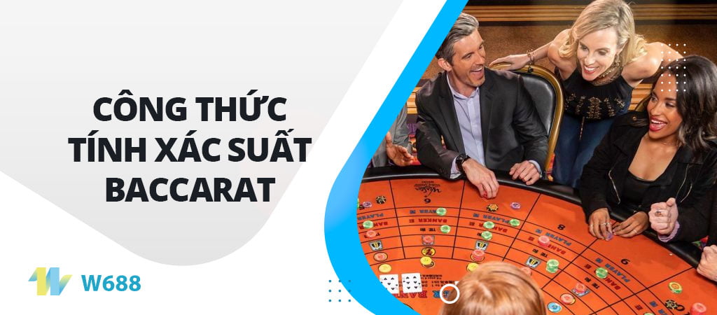 Công thức tính xác suất Baccarat giúp người chơi tăng tỷ lệ chiến thắng