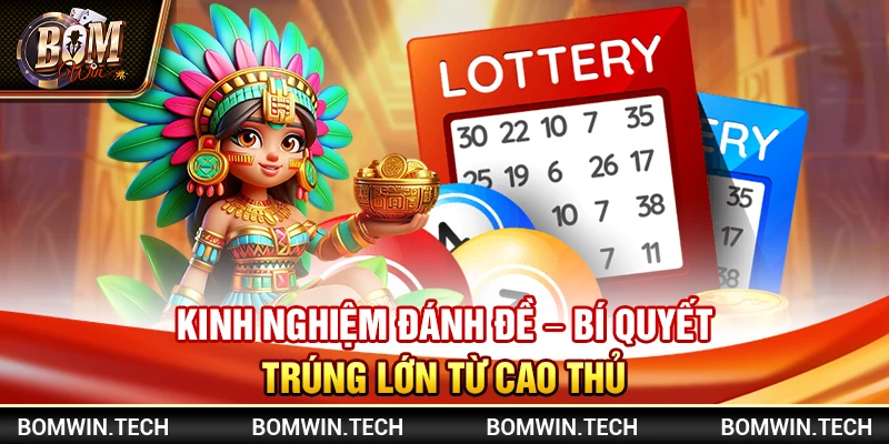 Kinh nghiệm đánh đề – Bí quyết trúng lớn từ cao thủ